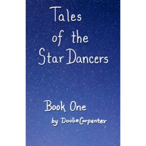 Tales of the Star Dancers, Book One