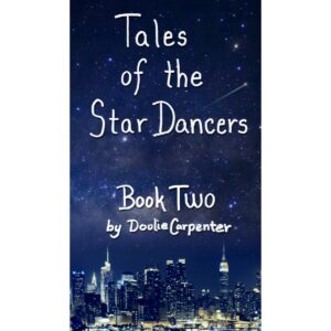 Tales of the Star Dancers, Book Two
